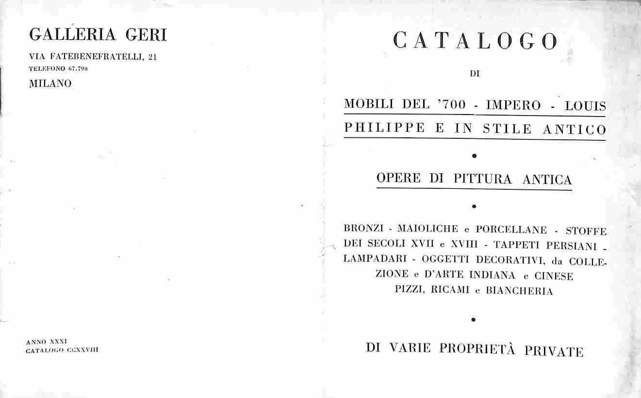 Galleria Geri. Catalogo di mobili del '700, impero, Louis Philippe e in stile antico. Opere di pittura antica. Bronzi, maioliche...